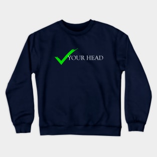 Check Your Head Crewneck Sweatshirt